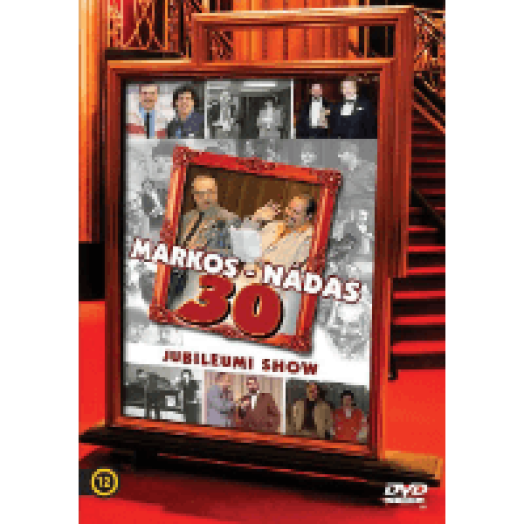 Markos-Nádas - 30 év jubileumi Show DVD