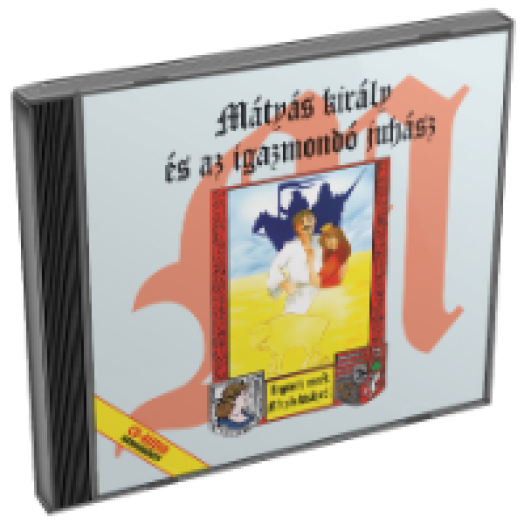 Mátyás Király és az igazmondó juhász CD