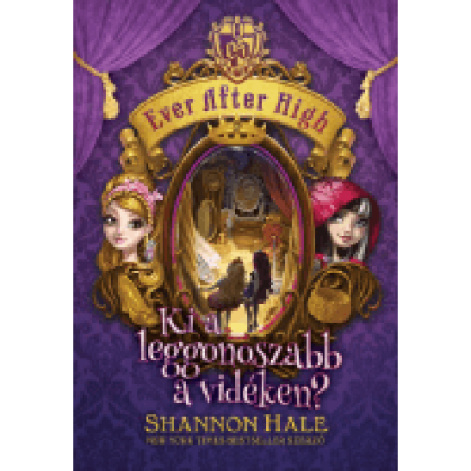 Ki a leggonoszabb a vidéken? - Ever After High 2.