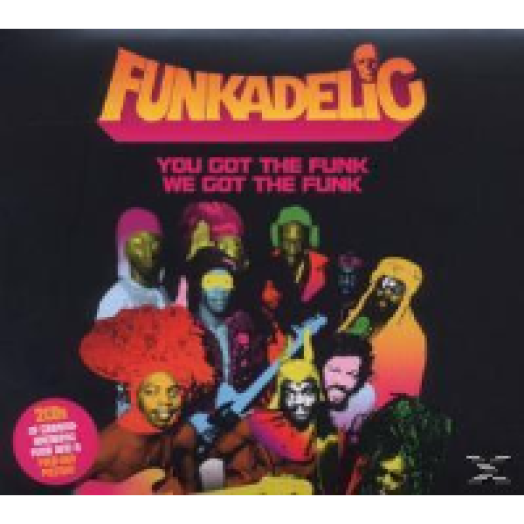 You Got The Funk We Got The Funk CD