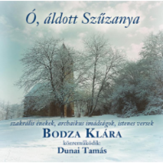 Ó, áldott Szűzanya CD