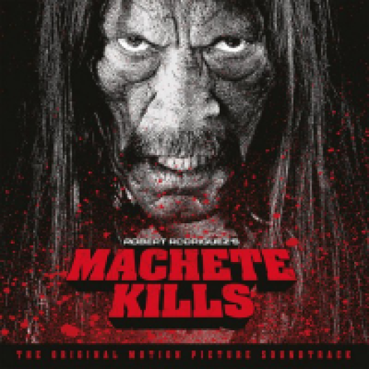 Machete Kills (Machete gyilkol) LP