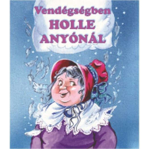 Vendégségben Holle anyónál