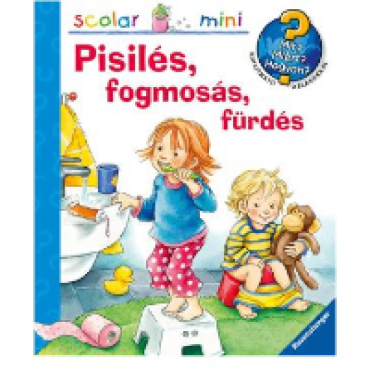 Pisilés, fogmosás, fürdés