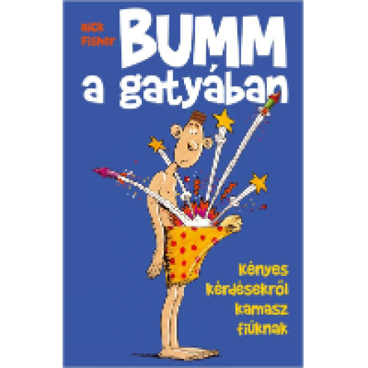 Bumm a gatyában