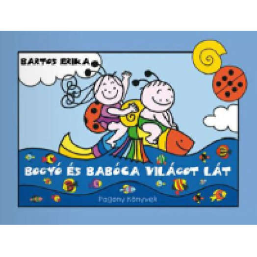Bogyó és Babóca világot lát