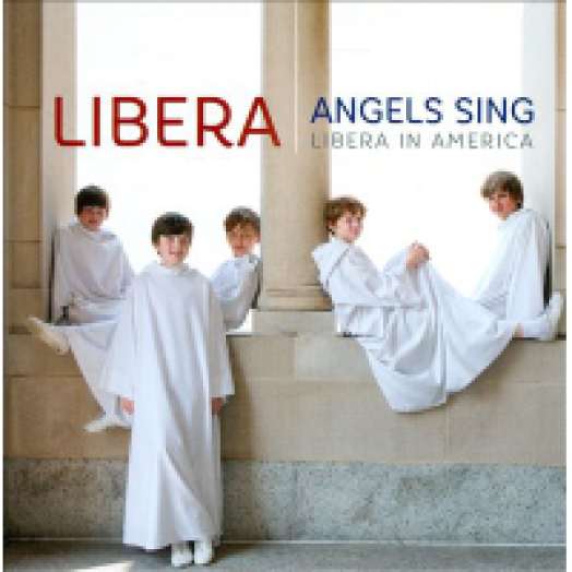 Angels Sing - Libera in America DVD