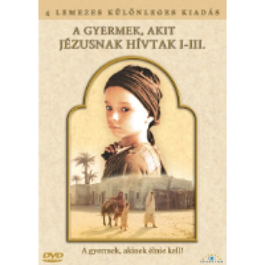 A gyermek, akit Jézusnak hívtak I-III. (4 lemezes különkiadás) (díszdoboz) DVD