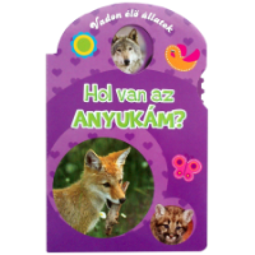 Hol van az anyukám? - Vadon élő állatok