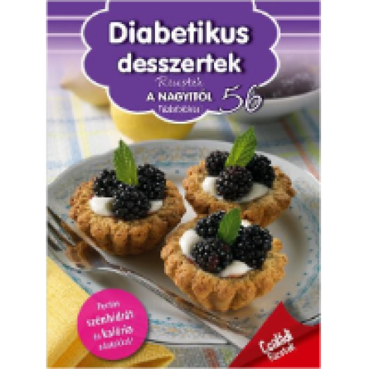 Receptek a Nagyitól 56.- Diabetikus desszertek