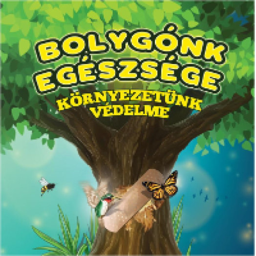 Bolygónk egészsége és környezetünk védelme
