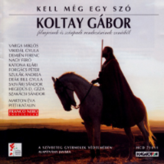 Kell még egy szó - Koltay Gábor filmjeinek és színpadi rendezéseinek zenéiből CD