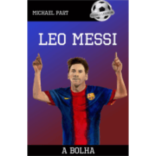 Leo Messi - A bolha