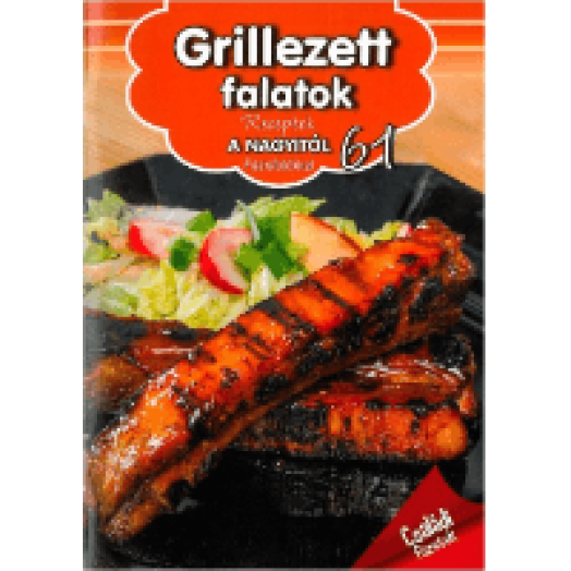 Grillezett falatok - Receptek a nagyitól 61.