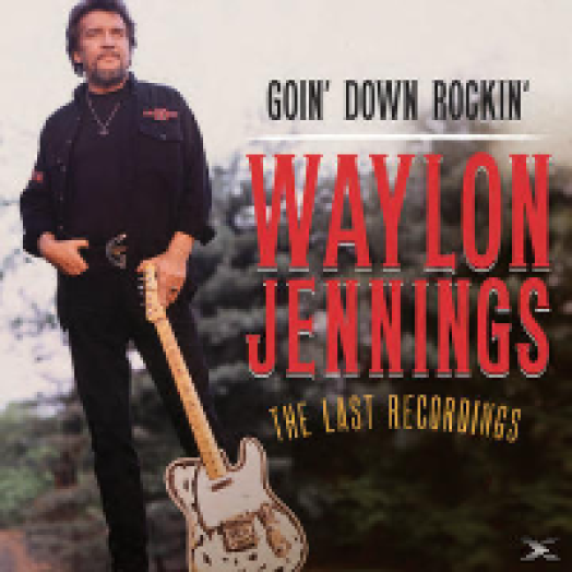Goin' Down Rockin' - The Last Recordings CD