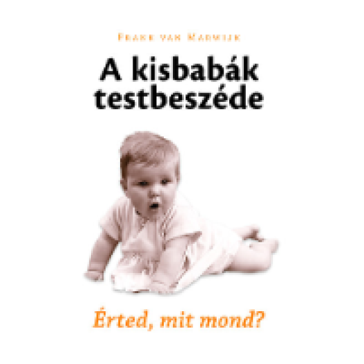 A kisbabák testbeszéde - Érted, mit mond?