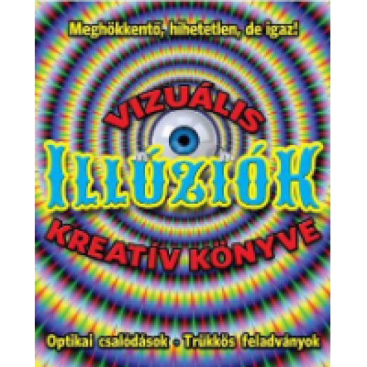 Vizuális illúziók kreatív könyve