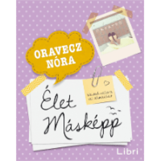 Élet másképp - Váltsd valóra az álmaidat