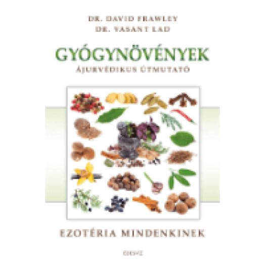 Gyógynövények-Ájurvédikus útmutató