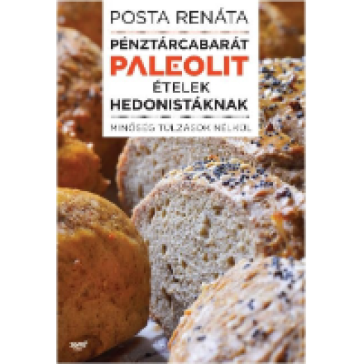 Pénztárcabarát paleolit ételek hedonistáknak