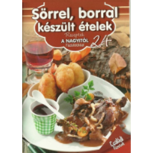 Sörrel, borral készült ételek - Receptek a Nagyitól 24.