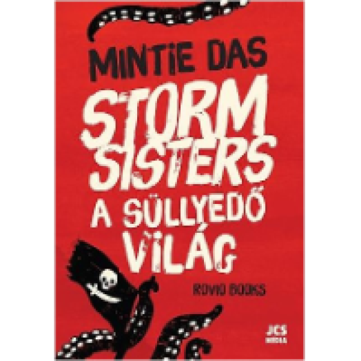 Storm Sisters - A kalózlányok 1.: A süllyedő világ