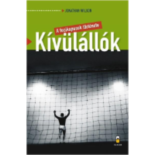 Kívülállók - A focikapusok története