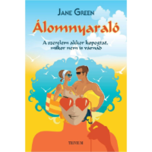 Álomnyaraló - A szerelem akkor kopogtat, mikor nem is várnád