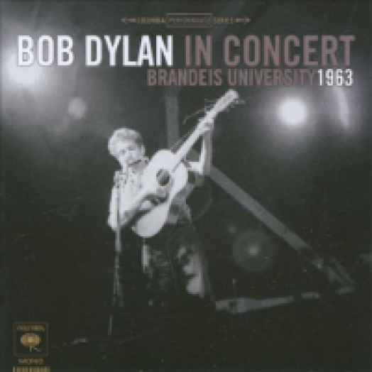Bob Dylan in Concert - Brandeis University 1963 CD