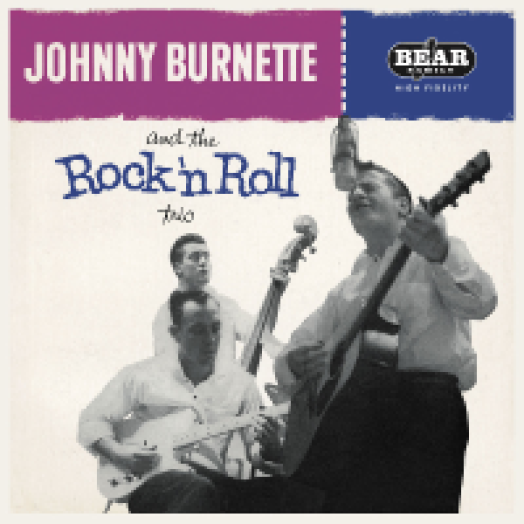 Johnny Burnette and the Rock'n Roll Trio (Reissue) LP