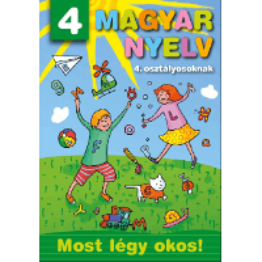 Magyar nyelv 4. osztályosoknak - Most légy okos!