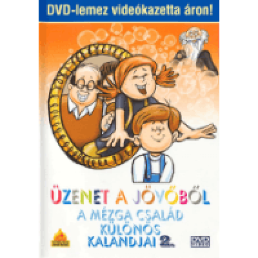 Üzenet a jövőből - A Mézga család különös kalandjai 2. DVD