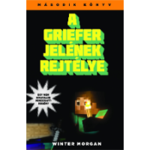 A Griefer jelének rejtélye - Egy nem hivatalos Minecraft-regény