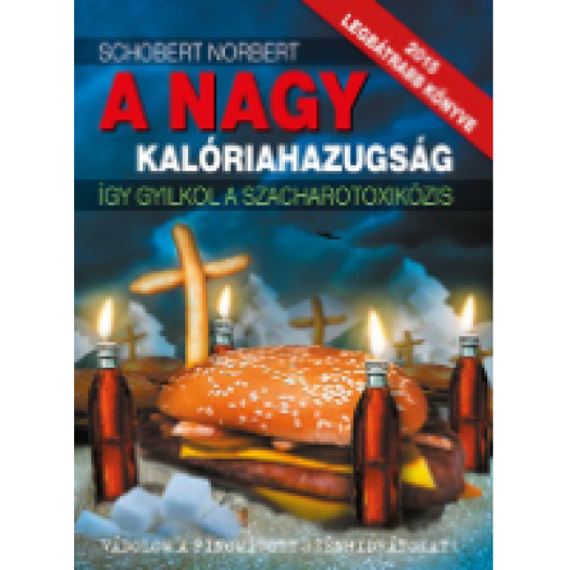 A nagy kalóriahazugság