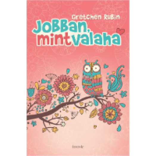 Jobban, mint valaha