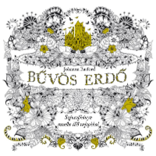 Bűvös erdő - Színezőkönyv mesébe illő rajzokkal