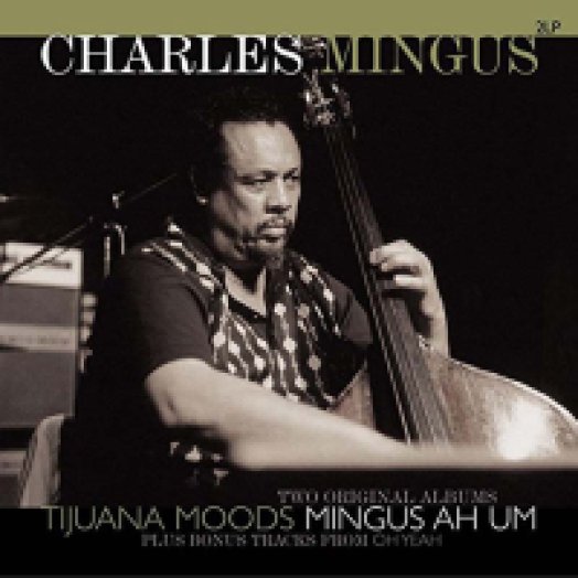 Tijuana Moods / Mingus Ah Um LP