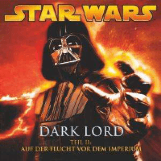 Star Wars - Dark Lord 2 - Auf der Flucht vor dem Imperium CD