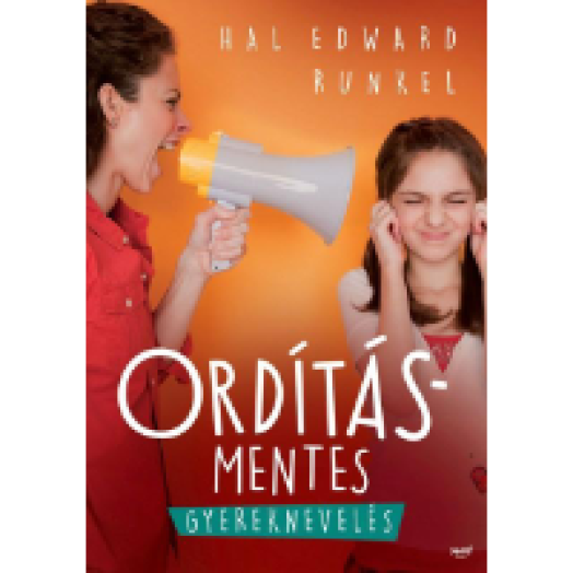 Ordításmentes gyereknevelés