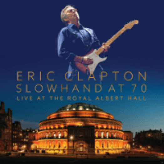 Slowhand At 70 - Live At The Royal Albert Hall DVD+LP