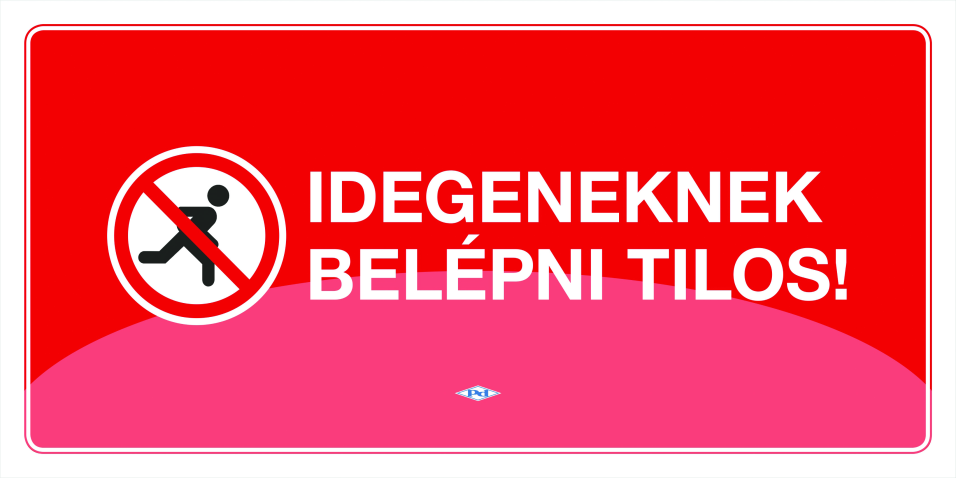 Pd infomatrica 10x20 cm Idegeneknek Belépnitilos piros