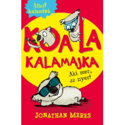 Állati kalandok - Koala kalamajka 1. - Aki mer, az nyer!
