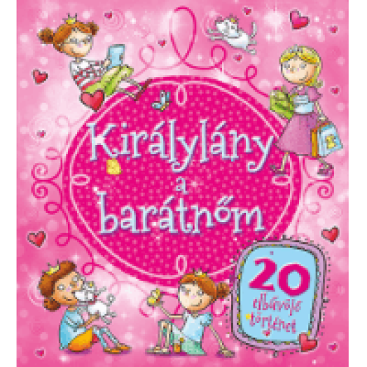 Királylány a barátnőm
