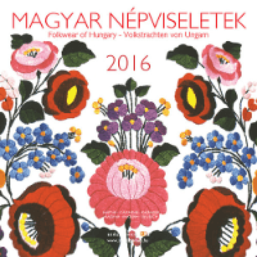 Naptár Magyar Népviseletek 2016 18x18 cm