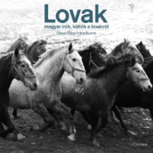 Lovak - Magyar írók, költők a lovakról