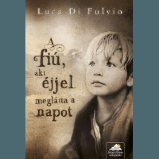 A fiú, aki éjjel meglátta a napot