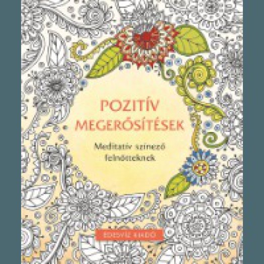 Pozitív megerősítések színező - Meditatív kifestő felnőtteknek