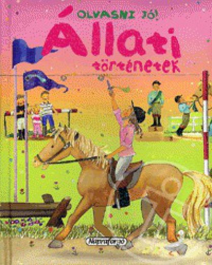 Olvasni jó! - Állati történetek