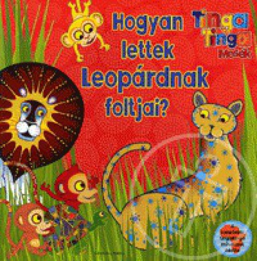 Hogyan lettek Leopárdnak foltjai? - Tinga Tinga Mesék