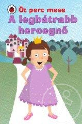 A legbátrabb hercegnő